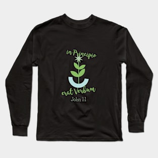 in Principio erat Verbum Long Sleeve T-Shirt